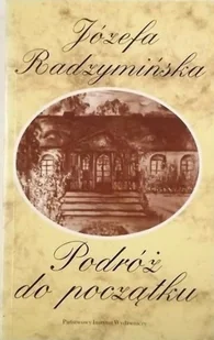 Podróż do początku autograf autora - Biografie i autobiografie - miniaturka - grafika 1