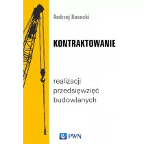 Kontraktowanie Realizacji Przedsięwzięć Budowlanych Andrzej Kosecki - Prawo - miniaturka - grafika 1