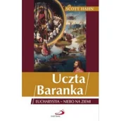 Religia i religioznawstwo - EDYCJA ŚWIĘTEGO PAWŁA Uczta Baranka. Eucharystia - niebo na ziemi w.2022 - Scott Hahn - miniaturka - grafika 1