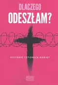 Pamiętniki, dzienniki, listy - Dlaczego odeszłam - miniaturka - grafika 1