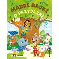 Powieści i opowiadania - Mądre bajki o przyjaźni - miniaturka - grafika 1