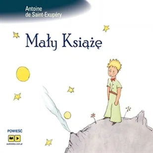 Mały Książę Antoine de Saint-Exupéry - Audiobooki dla dzieci i młodzieży - miniaturka - grafika 1