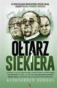 Ołtarz i siekiera - Felietony i reportaże - miniaturka - grafika 1