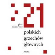 Polityka i politologia - Piotr Stankiewicz 21 polskich grzechów głównych - miniaturka - grafika 1