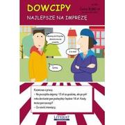 Rozrywka i humor - Adamczewski Przemysław Dowcipy Nr 31 Najlepsze na imprezę - mamy na stanie, wyślemy natychmiast - miniaturka - grafika 1