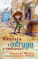 Powieści i opowiadania - Literówka Strażniczka mieczy. Krzysia i intryga z trucizną - Frances Watts - miniaturka - grafika 1