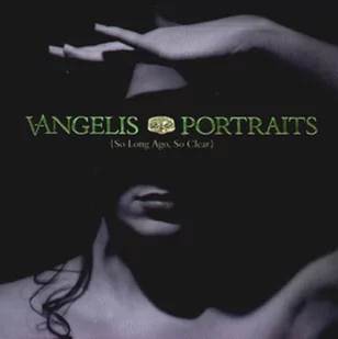 Vangelis: Portraits. So Long Ago So Clear - Muzyka elektroniczna - miniaturka - grafika 1