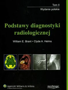 Podstawy Diagnostyki Radiologicznej. Tom 2 - Podręczniki dla szkół wyższych - miniaturka - grafika 1