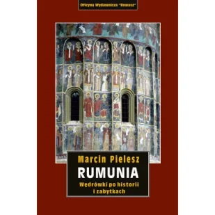 Rumunia. Wędrówki po historii i zabytkach - Przewodniki Rumunia. Wędrówki po historii i zabytkach - Przewodniki - miniaturka - grafika 1