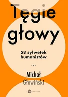 E-booki - literatura polska - Tęgie głowy. 58 sylwetek humanistów - miniaturka - grafika 1