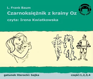 Biblioteka Akustyczna Czarnoksiężnik z Krainy Oz Baum L Frank - Audiobooki - literatura popularnonaukowa - miniaturka - grafika 2