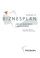 Biznes - CeDeWu Biznesplan. Jak go budować i analizować w.6 Krzysztof Opolski, Krzysztof Waśniewski - miniaturka - grafika 1