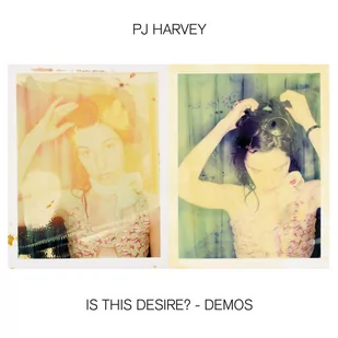 P.J. Harvey - Is This Desire$4 - Demos - Muzyka alternatywna - miniaturka - grafika 1