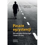 Psychologia - Pasaże egzystencji Strony psychoterapii i inne strony Małgorzata Opoczyńska - miniaturka - grafika 1