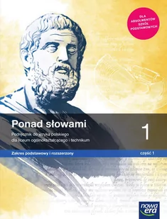 Ponad słowami 1. Część 1. Podręcznik do języka polskiego dla liceum i technikum. Zakres podstawowy  - Podręczniki dla liceum - miniaturka - grafika 1