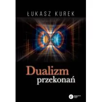 Copernicus Center Press Dualizm przekonań - Łukasz Kurek - Filozofia i socjologia - miniaturka - grafika 1
