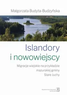 Filozofia i socjologia - Islandory i nowowiejscy. Migracje wiejskie na przykładzie mazurskiej gminy Stare Juchy - miniaturka - grafika 1