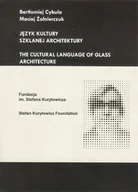 Książki o architekturze - Język kultury szklanej architektury - miniaturka - grafika 1