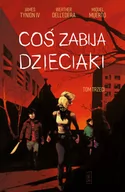 Horror, fantastyka grozy - Non Stop Comics Coś zabija dzieciaki tom 3 - miniaturka - grafika 1
