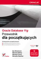 Oracle Database 11g. Przewodnik dla początkujących - Systemy operacyjne i oprogramowanie - miniaturka - grafika 1