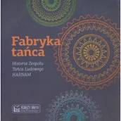 Historia świata - Księży Młyn Fabryka tańca Historia Zespołu Tańca Ludowego HARNAM - Pietrzyk Paweł, Formański Sebastian - miniaturka - grafika 1