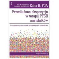 Poradniki psychologiczne - GWP Gdańskie Wydawnictwo Psychologiczne - Naukowe Przedłużona ekspozycja w terapii PTSD nastolatków - Foa Edna B., Chrestman Kelly R., Gilboa-Schechtman - miniaturka - grafika 1