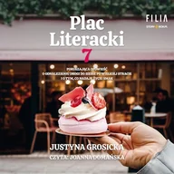 Audiobooki - literatura piękna - Plac Literacki 7 Justyna Grosicka - miniaturka - grafika 1