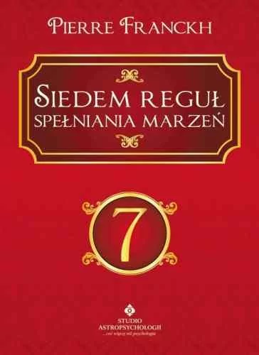 Studio Astropsychologii 7 Siedem Reguł Spełniania Marzeń Pierre Franckh