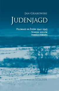 prof. Jan Grabowski Judenjagd. Polowanie na Żydów 1942-1945. Studium dziejów pewnego powiatu - E-booki - podręczniki - miniaturka - grafika 1