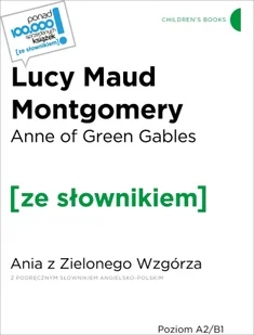 Wydawnictwo Ze słownikiem Ania z Zielonego Wzgórza wer. ang. z podręcznym sł./Ze Słownikiem - Lucy Maud Montgomery - Książki do nauki języka angielskiego - miniaturka - grafika 2