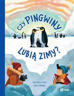 Nauki przyrodnicze - Czy pingwiny lubią zimy - Huw Lewis-Jones, Sam Caldwell - książka - miniaturka - grafika 1