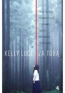 Za tobą KELLY LUCE - Powieści - miniaturka - grafika 2