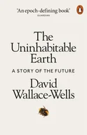 Obcojęzyczne książki naukowe - David Wallace-Wells The Uninhabitable Earth - miniaturka - grafika 1