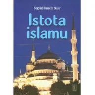Religia i religioznawstwo - PAX Nasr Seyyed Hossein Istota Islamu - miniaturka - grafika 1