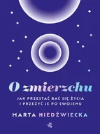 E-booki - poradniki - O zmierzchu. Jak przestać bać się życia i przeżyć je po swojemu - miniaturka - grafika 1