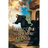 Religia i religioznawstwo - Śledztwo w sprawie cudów. Poszukiwanie prawdy o najbardziej zdumiewających wydarzeniach - miniaturka - grafika 1