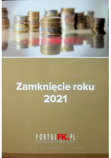 Zamknięcie roku 2021 - Finanse, księgowość, bankowość - miniaturka - grafika 1