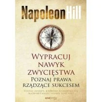 Wypracuj nawyk zwycięstwa Poznaj prawa rządzące sukcesem Hill Napoleon - Psychologia - miniaturka - grafika 2