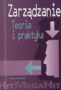Zarządzanie. Teoria i praktyka - Podręczniki dla szkół wyższych - miniaturka - grafika 1