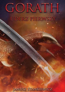 Alegoria Gorath T.1 Uderz pierwszy - Janusz Stankiewicz - Fantasy - miniaturka - grafika 1