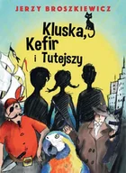 E-booki dla dzieci i młodzieży - Kluska, Kefir i Tutejszy - miniaturka - grafika 1