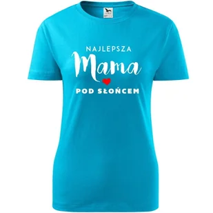 Damska Koszulka na Dzień Mamy Najlepsza mama pod słońcem Prezent dla Mamy turkusowy M - Koszulki i topy damskie Damska Koszulka na Dzień Mamy Najlepsza mama pod słońcem Prezent dla Mamy turkusowy M - Koszulki i topy damskie - miniaturka - grafika 1