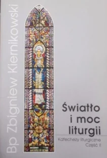 Światło i moc liturgii Część 2 - Religia i religioznawstwo - miniaturka - grafika 1
