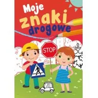 Książki edukacyjne - Moje Znaki Drogowe Sabina Grabias - miniaturka - grafika 1