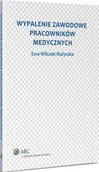 E-booki - prawo - Wolters Kluwer Polska SA Wypalenie zawodowe pracowników medycznych - miniaturka - grafika 1