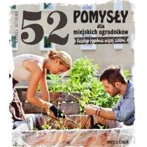 52 pomysły dla miejskich ogrodników - Bärbel Oftring