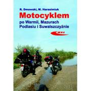 Poradniki motoryzacyjne - Wydawnictwa Komunikacji i Łączności WKŁ Marek Harasimiuk Motocyklem po Warmii, Mazurach, Podlasiu i Suwalszczyźnie - miniaturka - grafika 1