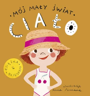 Mój mały świat Ciało Nowa - Baśnie, bajki, legendy - miniaturka - grafika 1