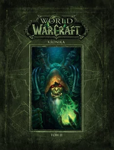 World of Warcraft Kronika T.2 Chris Metzen Matt Burns Robert Brooks - Fantasy - miniaturka - grafika 1