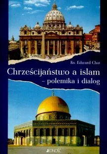 Chrześcijństwo a Islam Polemik - Religia i religioznawstwo - miniaturka - grafika 1